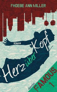 Rezension, Phoebe Ann Miller, Amrun Verlag, Herz über Kopf, 