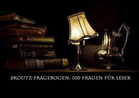 Fragen, Skoutz-Fragebogen: 100 Fragen für Leser