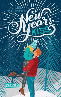 Rezension, Lee Matthews, Carlsen Verlag, New Year's Kiss, Cover