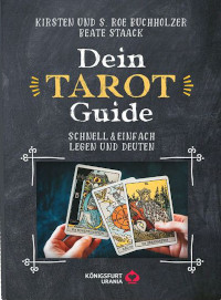 Tarot Guide, Kirsten und Roe Buchholzer, Beate Staack, Königsfurt Urania Verlag