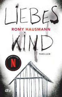 Liebes Kind, dtv Verlag, Cover, Romy Hausmann, Rezension